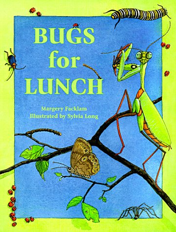 Bugs for Lunch by Margery Facklam