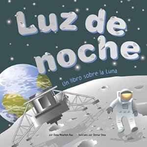 Luz de Noche: Un Libro Sobre la Luna (Spanish Edition)