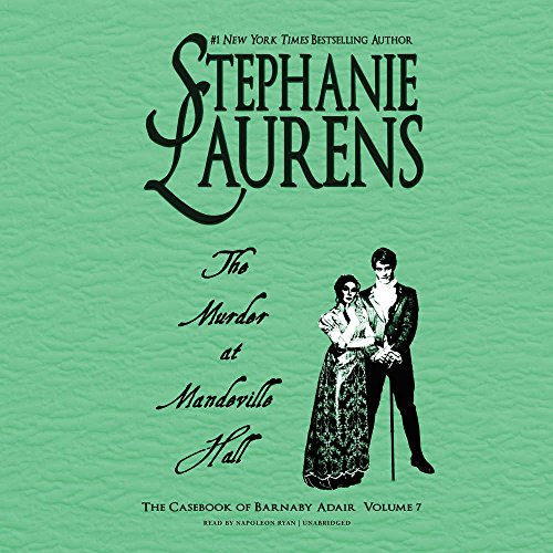 The Murder at Mandeville Hall : The Casebook of Barnaby Adair Series, book 7 by Stephanie Laurens