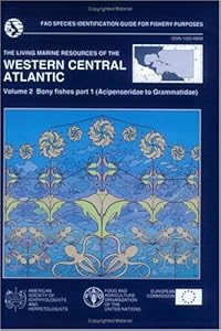 The Living Marine Resources of the Western Central Atlantic (FAO Species Identification Guides For Fishery Purposes)