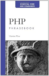 PHP Phrasebook: Essential Code and Commands by Christian Wenz