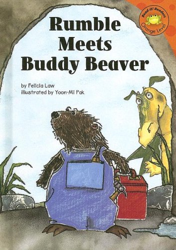 Rumble Meets Buddy Beaver (Read-It! Readers) by Felicia Law