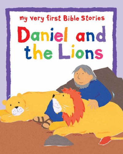 Daniel and the Lions (My Very First Board Book)