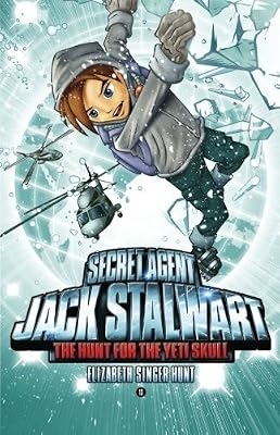 Secret Agent Jack Stalwart: Book 13: The Hunt for the Yeti Skull: Nepal