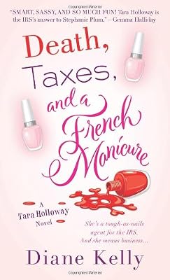 Death, Taxes, and a French Manicure: A Tara Holloway Novel