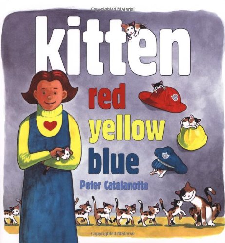 Kitten Red, Yellow, Blue by Peter Catalanotto