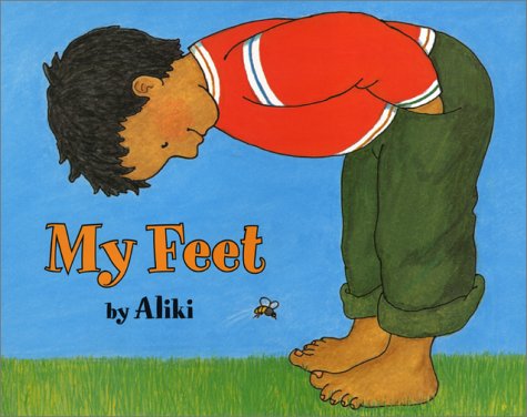 My Feet (Let's-Read-And-Find-Out Science: Stage 1) by Aliki