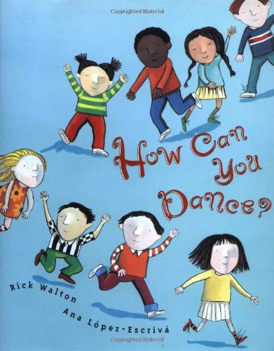 How Can You Dance by Rick Walton
