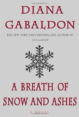 A Breath Of Snow And Ashes (Outlander, Book 6)