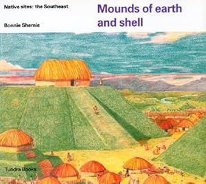 Mounds of earth and shell (Native Dwellings)