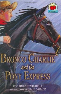 Bronco Charlie and the Pony Express (On My Own History)