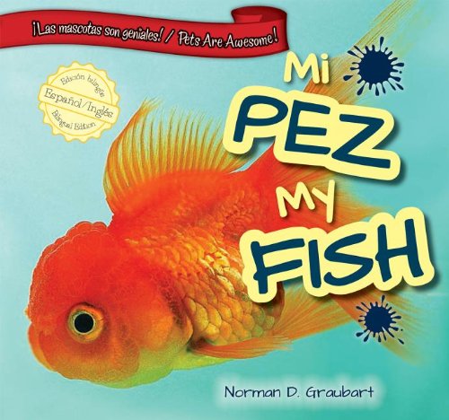 Mi pez / My Fish by Norman D. Graubart  ,