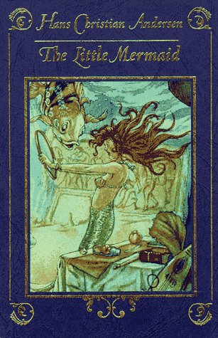 The Little Mermaid by Hans Christian Andersen