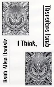 I Think, Therefore Iamb by Keith Allen Daniels