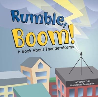 Rumble, Boom!: A Book About Thunderstorms (Amazing Science)