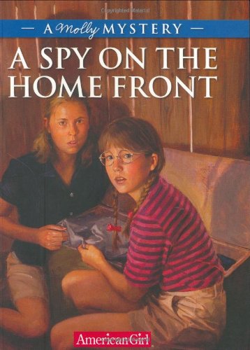 A Spy on the Home Front: A Molly Mystery by Alison Hart