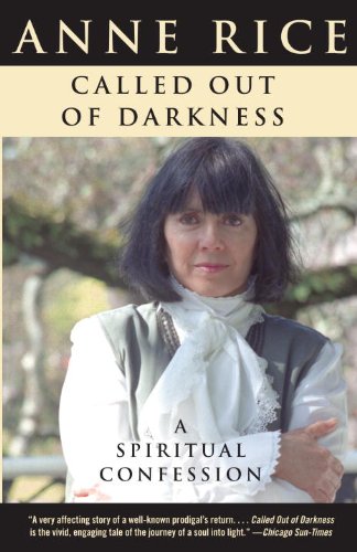 Called Out of Darkness by Anne Rice
