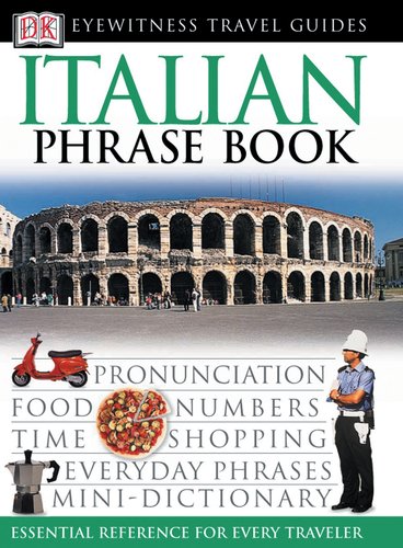 Italian Phrase Book (Eyewitness Travel Guide) (English and Italian Edition) by DK Publishing