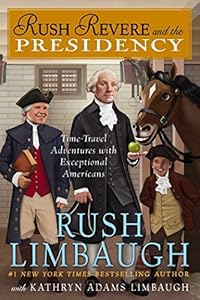 Rush Revere and the Presidency