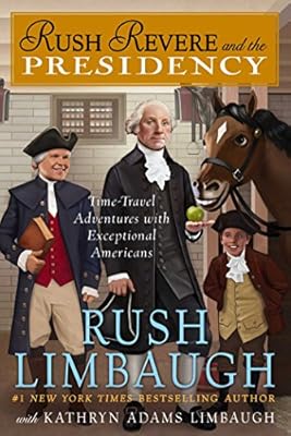 Rush Revere and the Presidency
