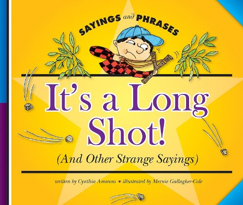 It's a Long Shot!: by Cynthia Amoroso