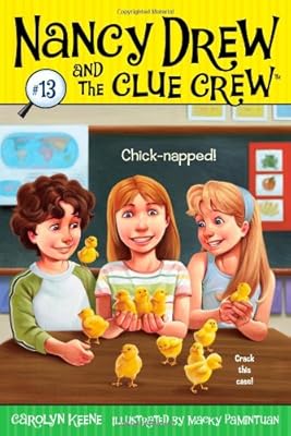Chick-napped! (Nancy Drew and the Clue Crew)
