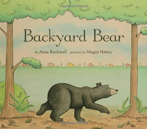 Backyard Bear by Anne Rockwell