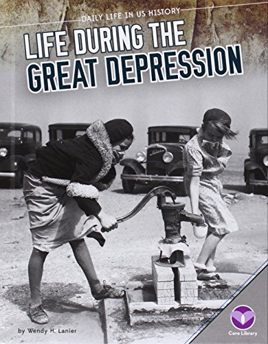 Life During the Great Depression by Wendy H. Lanier