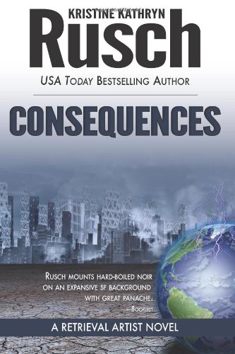 Consequences: A Retrieval Artist Novel by Kristine Kathryn Rusch
