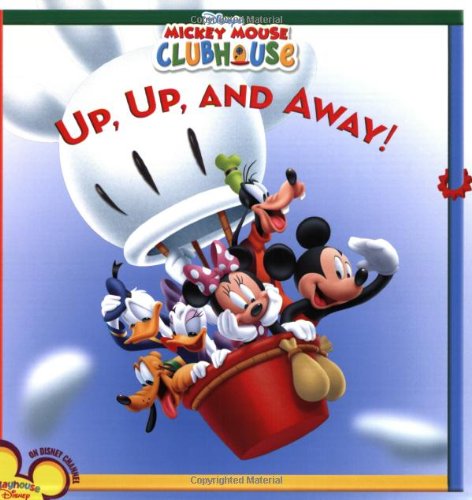 Mickey Mouse Clubhouse Up, Up, and Away! by Sheila Sweeny Higginson