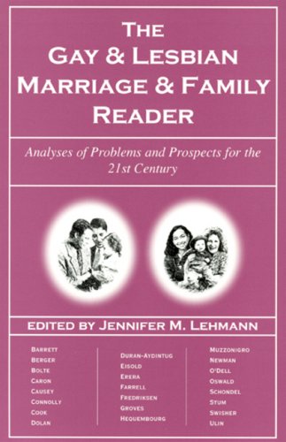 Gay & Lesbian Marriage & Family Reader: Analyses of Problems and Prospects for the 21st Century by Jennifer M. Lehmann