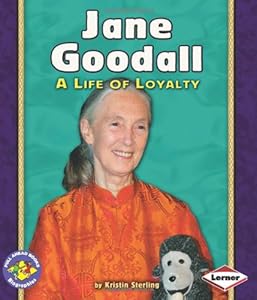 Jane Goodall: A Life of Loyalty (Pull Ahead Books)