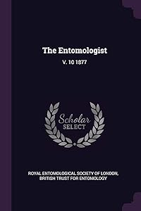 The Entomologist: V. 10 1877 by Royal Entomological Society of London