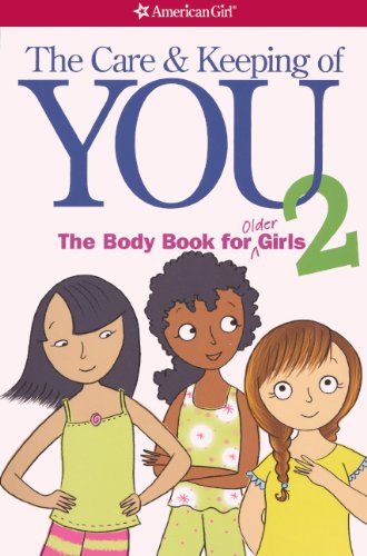 The Care And Keeping Of You 2: The Body Book For Older Girls by Cara Natterson