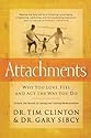 Attachments: Why You Love, Feel, and Act the Way You Do