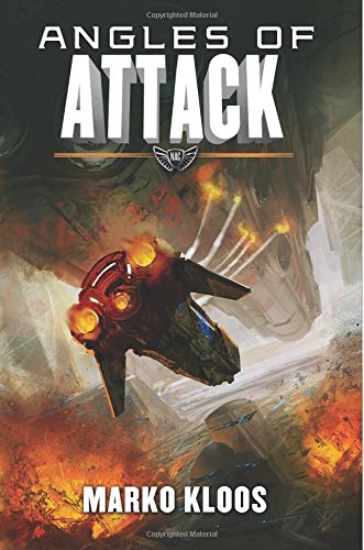 Angles of Attack by Marko Kloos