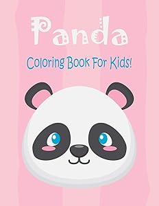 Panda Coloring Book For Kids: Animal Coloring book Great Gift for Boys & Girls, Ages 4-8