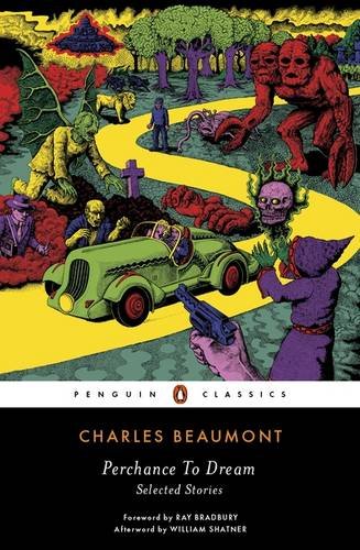 Perchance to Dream: Selected Stories by Charles Beaumont                       ,