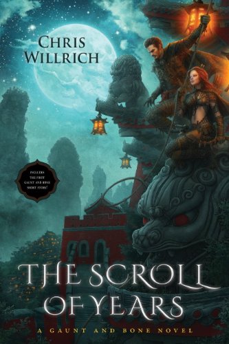 The Scroll of Years: A Gaunt and Bone Novel by Larry Correia