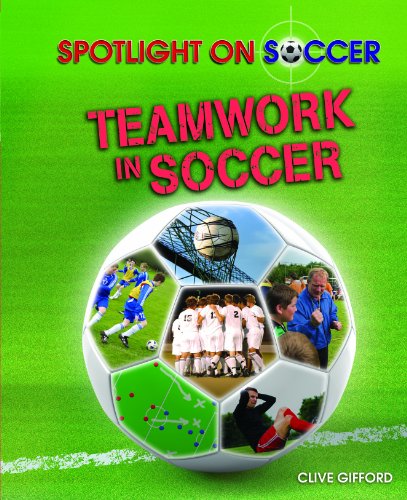 Teamwork in Soccer by Clive Gifford