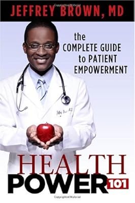 Health Power 101: the Complete Guide to Patient Empowerment