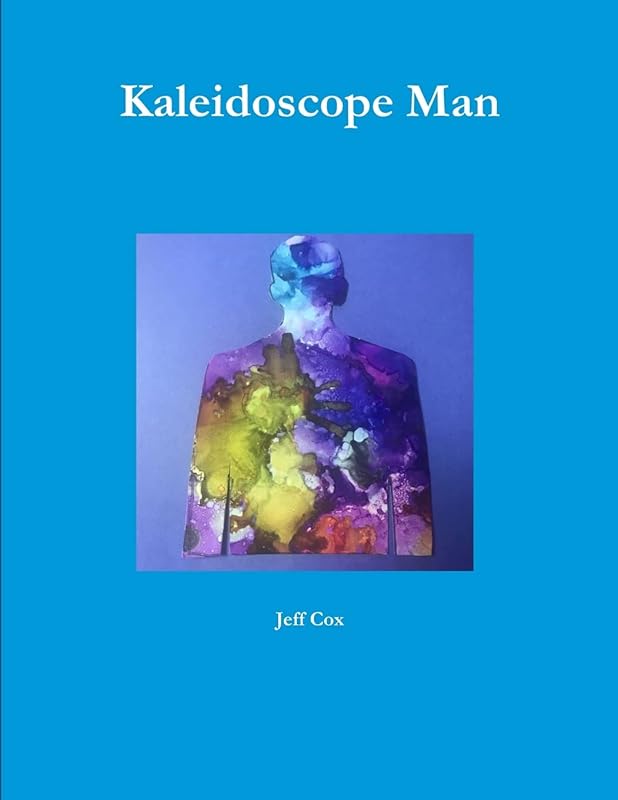 Kaleidoscope Man by Jeff Cox