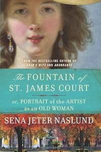 The Fountain of St. James Court; or, Portrait of the Artist as an Old Woman: A Novel