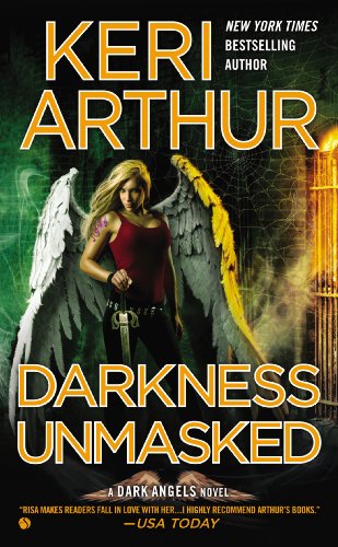 Darkness Unmasked: A Dark Angels Novel by Keri Arthur