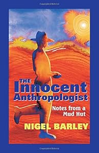 The Innocent Anthropologist : Notes from a Mud Hut