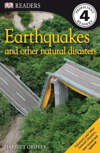 DK Readers L4: Earthquakes and Other Natural Disasters by Harriet Griffey