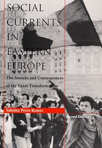 Social Currents in Eastern Europe: The Sources and Consequences of the Great Transformation