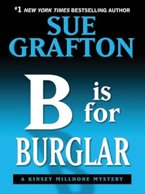 B Is for Burglar (Kinsey Millhone Mysteries)