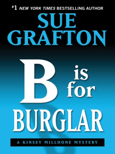 B Is for Burglar (Kinsey Millhone Mysteries) by Sue Grafton