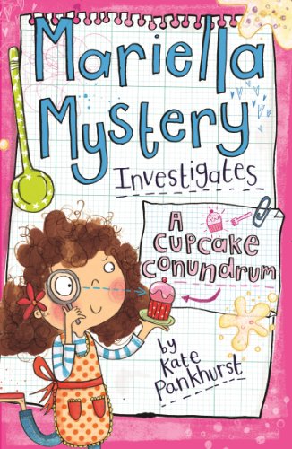Mariella Mystery Investigates a Cupcake Conundrum by Kate Pankhurst